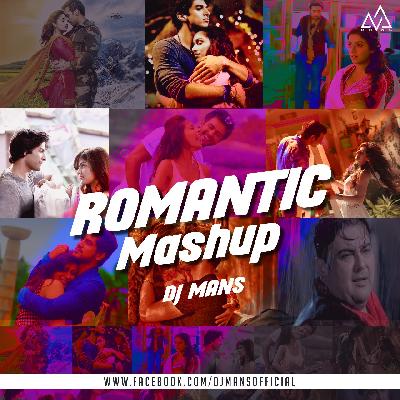 Romantic Mashup - DJ Mans